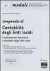 Compendio di contabilit� degli enti locali. L'ordinamento finanziario e contabile degli Enti locali