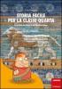 Storia facile per la classe quarta. La civilt� dei fiumi e del Mediterraneo