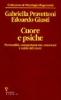 Cuore e psiche. Personalit�, comportamento, emozioni e salute del cuore