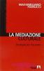 La mediazione culturale. Strategie per l'incontro