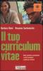 Il tuo curriculum vitae. Come scriverlo e presentarlo. I profili emergenti e quelli pi� richiesti