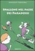 Spallone nel paese dei paradossi