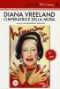 Diana Vreeland: l'imperatrice della moda. DVD. Con libro