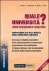 Quale universit�? Anno accademico 2000-2001. Guida completa alla scelta degli studi post-diploma