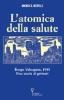 L' atomica della salute. Borgo Valsugana, 1953. Una storia di primati