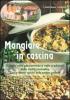 Mangiare in cascina. Viaggio nella gastronomia e nelle tradizioni della civilt� contadina