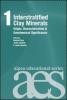 Interstratified clay minerals. Origin, characterization & geochemical significance