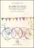 Al Giro d'Italia. Vasco Pratolini al 38� Giro d'Italia (14 maggio-5 giugno 1955)