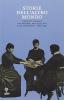 Storie dell'atro mondo. Racconti italiani del mistero, dell'occulto e del fantastico 1860-1931