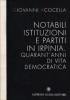 Notabili, istituzioni e partiti in Irpinia. Quarant'anni di vita democratica