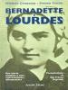 Bernadette e Lourdes. Una storia semplice e vera rigorosamente documentata