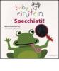 Specchiati! Baby einstein
