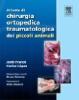 Atlante di chirurgia ortopedica traumatologica dei piccoli animali