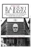 Baroni di razza. Come l'universit� del dopoguerra ha riabilitato gli esecutori delle leggi razziali