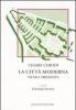 La citt� moderna. Tecnica urbanistica