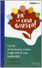 Fa' la cosa giusta! Genova e provincia. Guida al consumo critico e agli stili di vita sostenibili