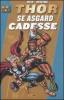 Se Asgard cadesse. Thor