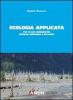 Ecologia applicata. Per un uso consapevole dell'aria, dell'acqua e del suolo