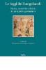 Le leggi dei Longobardi. Storia, memoria e diritto di un popolo germanico. Testo latino a fronte