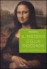 Il mistero della Gioconda. La storia di un dipinto attraverso le immagini