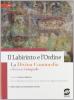 Il labirinto e l'ordine. La Divina Commedia. Con espansione online. Per gli Ist. professionali