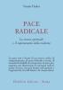 Pace radicale. La ricerca spirituale e il superamento della violenza