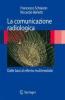 La comunicazione radiologica. Dalle basi al referto multimediale