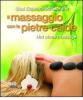 Il massaggio con le pietre calde. La carezza naturale del relax