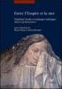 Entre l'empire et la mer. Traditions locales et �changes artisthiques (Moyen Age-Renaiassance). Ediz. francese