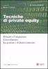 Tecniche di private equity. Il fondo e l'origination. L'investimento. La gestione e il disinvestimento