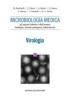 Microbiologia medica. Gli aspetti infettivi dell'uomo. Biologia, azione patogena, laboratorio virologia