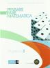 Pensare e fare matematica. Algebra. Con espansione online. Per le Scuole superiori vol.2
