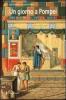 Un giorno a Pompei. Vita quotidiana, cultura, societ�