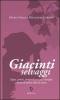 Giacinti selvaggi. Sogni, amori, spregiudicatezza e intrighi. Storie di donne oltre la storia