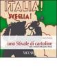 Italia! Sveglia! Uno stivale di cartoline. Tutti i simboli della nostra patria