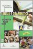 Lingua e grammatica. Leggere analizzando. Per la Scuola media