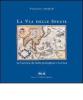 La via delle spezie. La carreira da India portoghese e la Cina