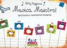Musica, maestro! Cantiamo e suoniamo insieme