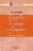 L' argilla, la danza e il giardino. Saggi di antropologia biblica