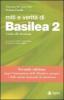 Miti e verit� di Basilea 2. Guida alle decisioni