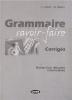 Grammaire savoir-faire. Corrig�s. Per le Scuole superiori