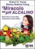 Il miracolo del Ph alcalino. Bilanciate la vostra dieta, recuperate la vostra salute