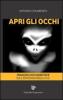 Apri gli occhi. Indagini documentate sull'esistenza degli alieni