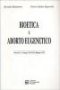 Bioetica e aborto eugenetico. Articolo n. 6 Legge 194 del 22 maggio 1978
