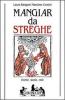 Mangiar da streghe. Ricette, storie, miti