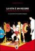 La vita � un record. Antonio Colella. il pi� forte. La vera storia di un grande campione
