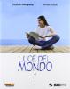 Luce del mondo. Con espansione online. Per la Scuola media. Con DVD-ROM