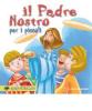 Il �Padre nostro� per i piccoli
