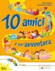10 amici tante storie. Per la Scuola elementare vol.3