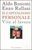 Il capitalismo personale. Vite al lavoro